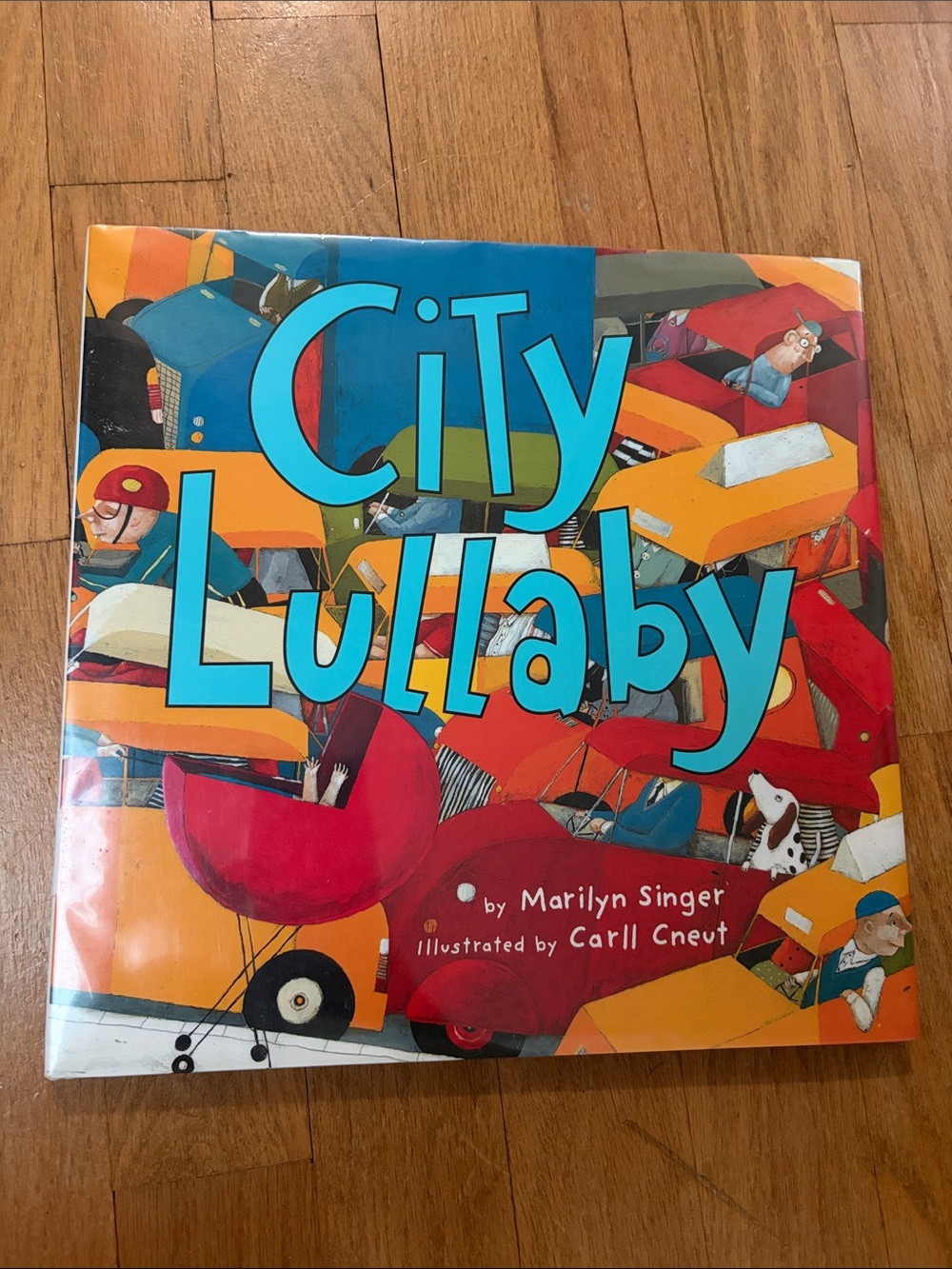 City Lullaby by Marilyn Singer and Carll Cneut